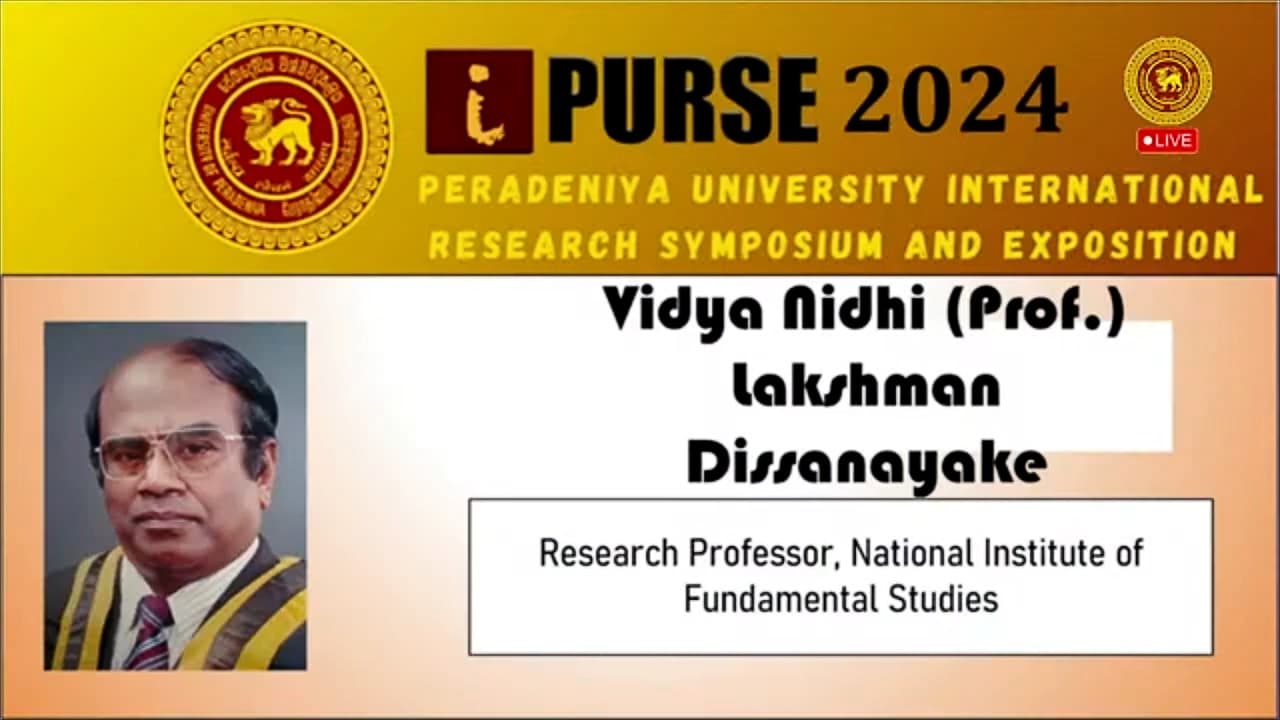 Keynote address at University of Peradeniya 2024 Research Sessions (i-PURSE) By Prof. Lakshman Dissanayake