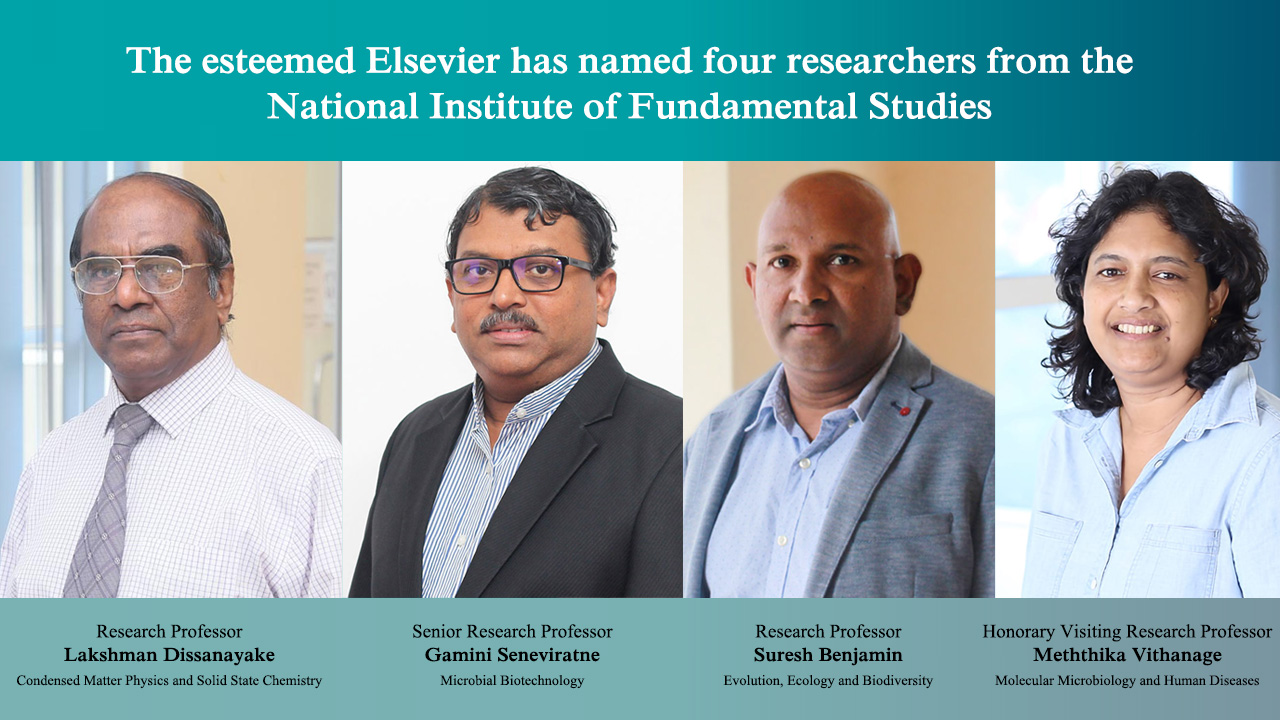 The esteemed Elsevier has named four researchers from the National Institute of Fundamental Studies among the top 2% world scientists in 2024